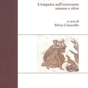Fuori di sé. L‘empatia nell‘orizzonte umano e oltre Acquista Ora