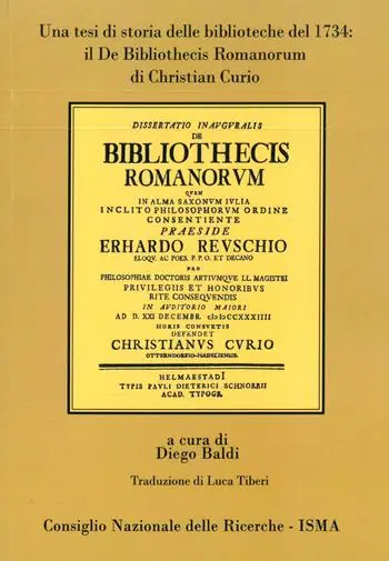 Promozione Il De Bibliothecis Romanorum di Christian Curio. Una tesi di storia delle biblioteche del 1734