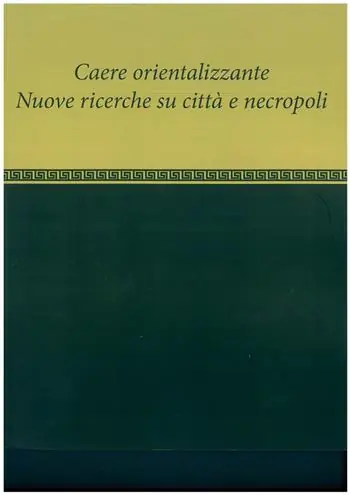 Caere orientalizzante. Nuove ricerche su città e necropoli Economico