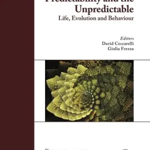 Predictability and the unpredictable. Life, evolution and behavior Nuova Collezione