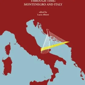 Bridges. Interconnections in the Mediterranean through time Montenegro and Italy Affare
