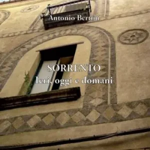 Sorrento. Ieri, oggi, domani Miglior Prezzo