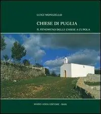 Chiese di Puglia. Il fenomeno delle chiese a cupola Saldi