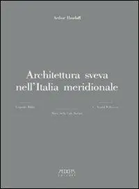 Architettura sveva nell‘Italia meridionale Esclusivo