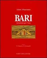 Bari. Istruzioni per l‘uso Consegna Rapida