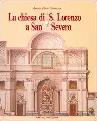 La chiesa di San Lorenzo a San Severo. Tra provincia e capitale Saldi
