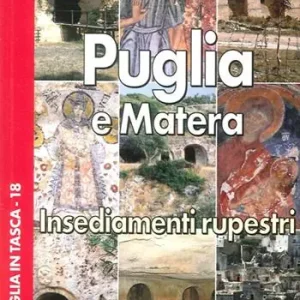 Puglia e Matera. Insediamenti rupestri Acquista Ora
