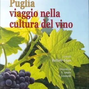 Promo Stagionale Puglia. Viaggio nella cultura del vino