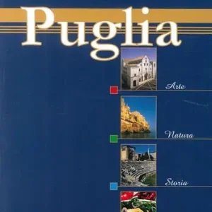 Più Venduto Puglia. Arte, natura, storia, sapori