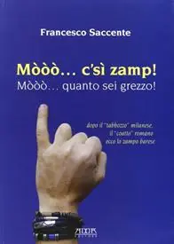 Mòòò... c‘sì zamp! Mòòò... quanto sei grezzo! Economico