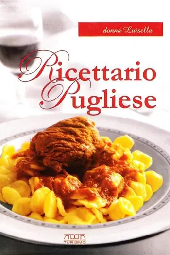 Ricettario pugliese. Tradizione, semplicità, gusto Acquista Ora