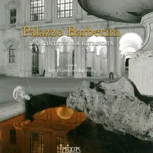 Palazzo Barberini. L‘architettura ritrovata. Ediz. illustrata Sconto