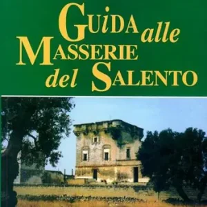 Guida alle masserie del Salento Prezzo Basso