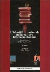 L‘ identità nazionale nella cultura letteraria italiana. Atti del 3º Congresso nazionale dell‘ADI (Lecce-Otranto, 20-22 settembre 1999). Vol. 1 Prezzo Di Fabbrica