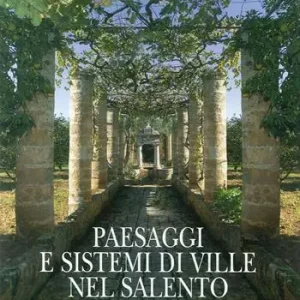 Paesaggi e sistemi di ville nel Salento Ultima Occasione
