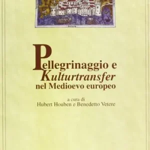 Compra Online Pellegrinaggio e Kulturtranfer nel Medioevo europeo
