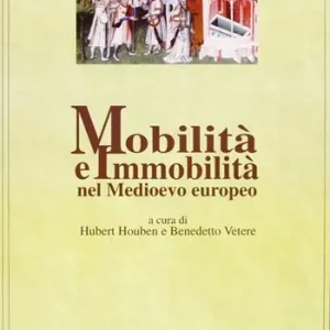 Esclusivo Mobilità e immobilità nel Medioevo europeo