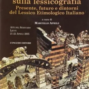 Economico Nuove riflessioni sulla lessicografia. Presente, futuro e dintorni del lessico etimologico italiano