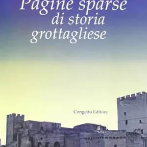 Popolare Pagine sparse di storia grottagliese