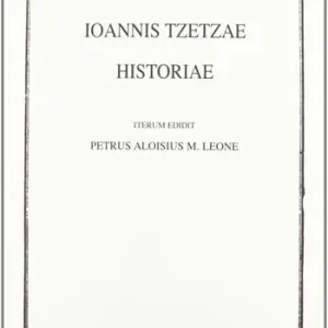 Ioannis Tzetzae. Historiae Acquista Ora
