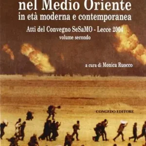Offerta Pace e guerra nel Medio Oriente in età moderna e contemporanea. Atti del Convegno Sesamo (Lecce, 2004)