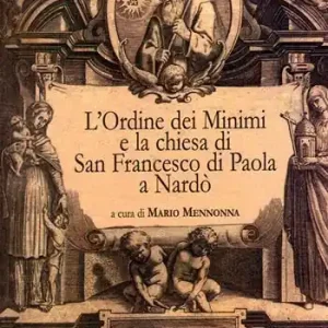 L‘ Ordine dei Minimi e la chiesa di San Francesco di Paola a Nardò Compra Adesso
