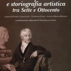 Enciclopedismo e storiografia artistica. Tra Sette e Ottocento Affare