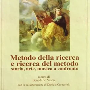 Subito Disponibile Metodo della ricerca e ricerca del metodo. Storia, arte, musica e confronto