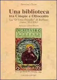 Una biblioteca tra cinque e Ottocento. La «D‘Urso-Frisullo» di Ruffano sec (XVI-XIX) Spedizione Espresso