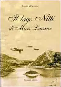 Ultima Occasione Il lago Nitti di Muro Lucano
