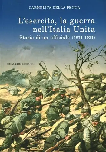 Non Perdere L‘ esercito, la guerra nell‘Italia unita. Storia di un ufficiale (18711931)