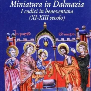 Prezzo Scontato Miniatura in Dalmazia. I codici in beneventana (XI-XIII secolo). Ediz. illustrata