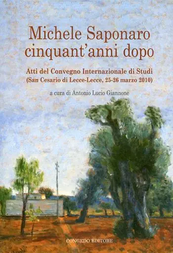 Michele Saponaro. Cinquant‘anni dopo. Atti del Convegno internazionale di studi (San Cesario di lecce, 25-26 marzo 2020) Occasione Imperdibile