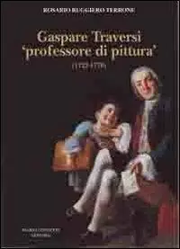 Occasione Gaspare Traversi «professore di pittura» (1722-1770)