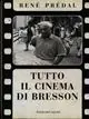 Tutto il cinema di Bresson Super Prezzo
