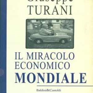 Ultimissimo Modello Il miracolo economico mondiale