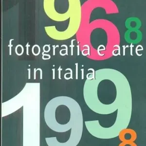 Ordina Subito Fotografia e arte in Italia 1968-1998