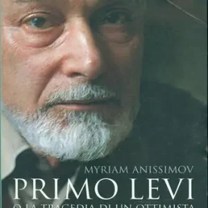 Compra Adesso Primo Levi o la tragedia di un ottimista