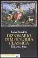 Dizionario di mitologia classica. Dei, eroi, feste Offerta Del Giorno