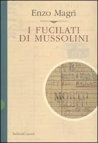 I fucilati di Mussolini Must-Have