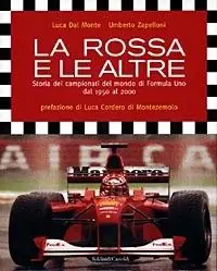 Miglior Prezzo La rossa e le altre. Storia dei campionati del mondo di Formula Uno dal 1950 al 2000
