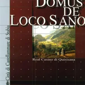 Must-Have Domus de loco sano. Real Casino di Quisisana