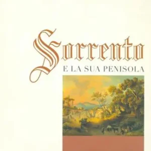 Saldi Sorrento e la sua penisola. Ediz. bilingue