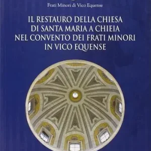 Non Perdere Il restauro della chiesa di Santa Maria a Chieia nel convento dei frati minori in Vico Equense