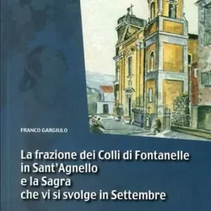 Ordina Subito La frazione dei colli di Fontanelle in Sant‘Agnello e la sagra che si svolge in Settembre