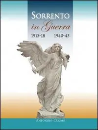 Sorrento in guerra 1915-18 1940-45 Offerta Lampo