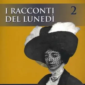 I racconti del lunedì. Vol. 2 Occasione Imperdibile