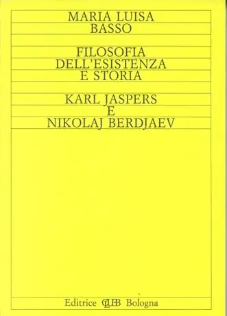 Offerta Speciale Filosofia dell‘esistenza e storia. K. Jaspers e N. Berdjaev