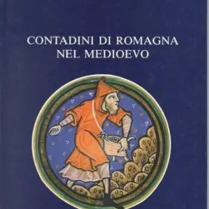 Contadini di Romagna nel Medioevo Prezzo Conveniente