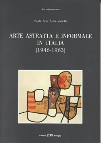 Arte astratta e informale in Italia (1946-1963) Super Prezzo